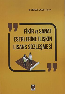 Fikir ve Sanat Eserlerine İlişkin Lisans Sözleşmesi