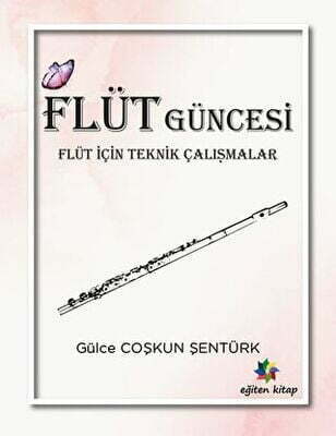 Flüt Güncesi - Flüt İçin Teknik Çalışmalar