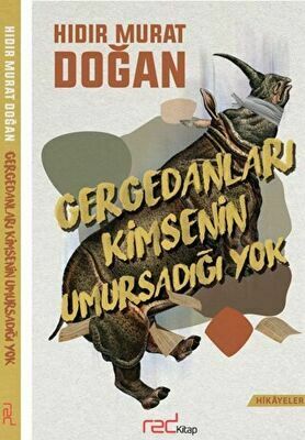 Gergedanları Kimsenin Umursadığı Yok