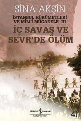 İç Savaş ve Sevr’de Ölüm