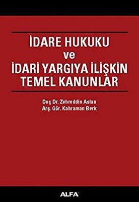 İdare Hukuku ve İdari Yargıya İlişkin Temel Kanunlar