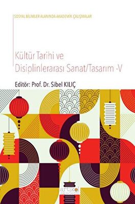 Kültür Tarihi ve Disiplinlerarası Sanat Tasarım - V