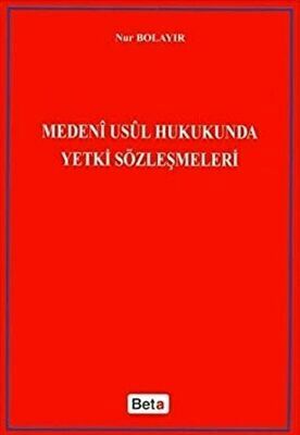 Medeni Usul Hukukunda Yetki Sözleşmeleri