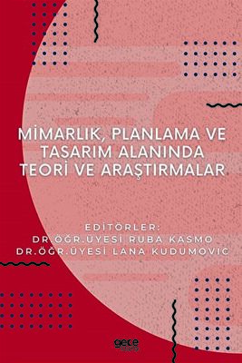 Mimarlık Planlama ve Tasarım Alanında Teori ve Araştırmalar