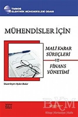 Mühendisler İçin Mali Karar Süreçleri ve Finans Yönetimi