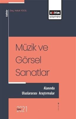 Müzik ve Görsel Sanatlar - Alanında Uluslararası Araştırmalar