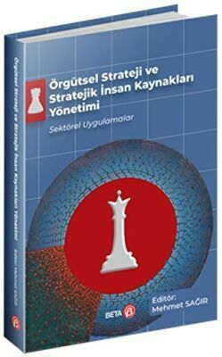 Örgütsel Strateji ve Stratejik İnsan Kaynakları Yönetimi