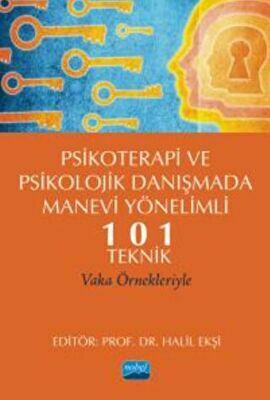 Psikoterapi ve Psikolojik Danışmada Manevi Yönelimli 101 Teknik