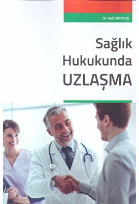 Sağlık Hukukunda Uzlaşma