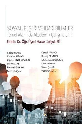 Sosyal, Beşeri ve İdari Bilimler Temel Alanında Akademik Çalışmalar - I