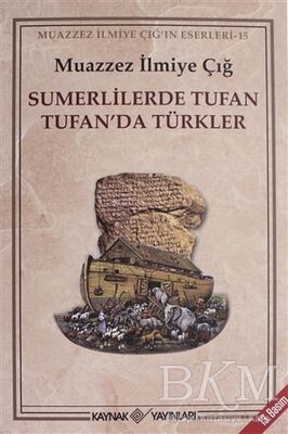 Sumerlilerde Tufan Tufan’da Türkler