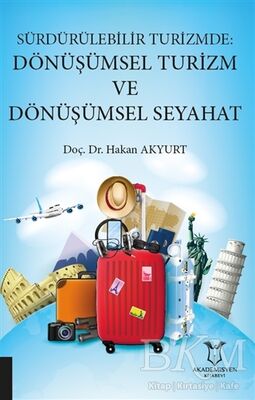 Sürdürülebilir Turizmde: Dönüşümsel Turizm ve Dönüşümsel Seyahat