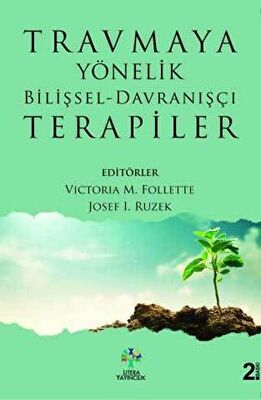 Travmaya Yönelik Bilişsel - Davranışçı Terapiler