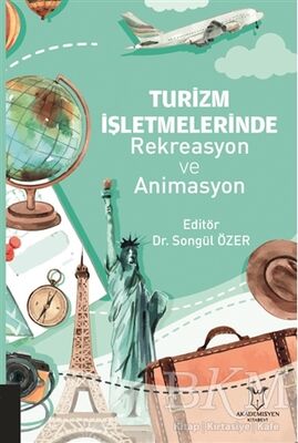 Turizm İşletmelerinde Rekreasyon ve Animasyon