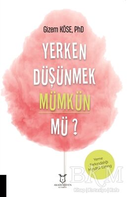 Yerken Düşünmek Mümkün mü?