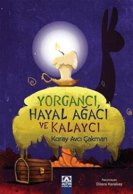 Yorgancı,Hayal Ağacı ve Kalaycı