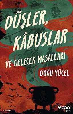 Düşler, Kabuslar ve Gelecek Masalları