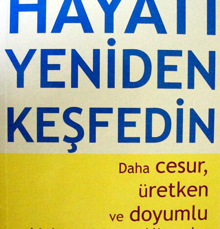 Hayatı Yeniden Keşfedin